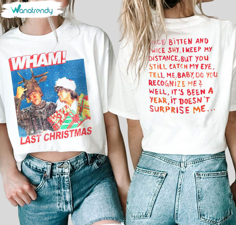 Wham Last Christmas Trendy Sweatshirt, Christmas George Michael Unisex ...