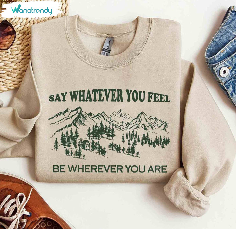 Say Whatever You Feel Be Whatever You Are Shirt, Vintage Christmas Unisex Hoodie Short Sleeve