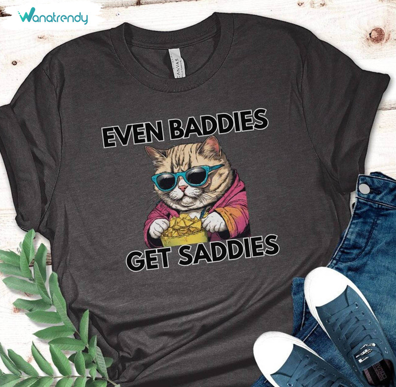 Even Baddies Get Daddies Shirt, Funny Cat Mental Health Unisex Hoodie Tee Tops