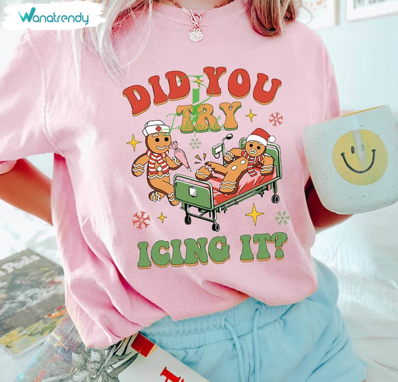Did You Try Icing It Shirt, Comfort Nurse Christmas Long Sleeve Sweater