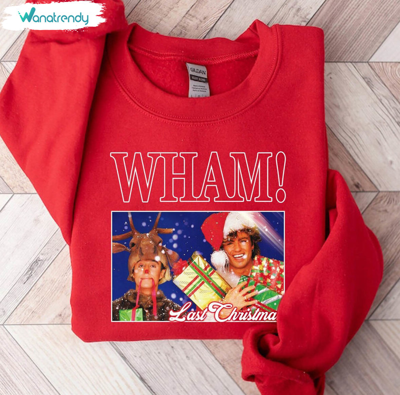 Vintage Wham Last Christmas Sweatshirt, George Michael Last Christmas Short Sleeve Crewneck Sweatshirt