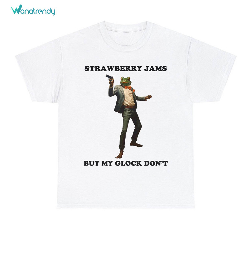 Strawberry Jams But My Glock Don't Shirt, Funny Frog Unisex T Shirt Long Sleeve