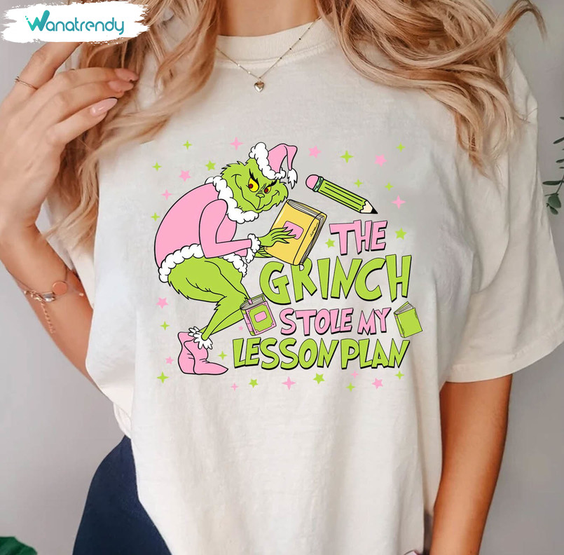 The Grinch Stole My Lesson Plans Shirt, Christmas Grinch Tee Tops T-Shirt