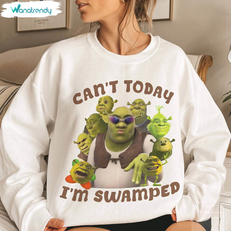 Can't Today I'm Swamped Shirt, Trendy Shrek Short Sleeve Unisex T Shirt