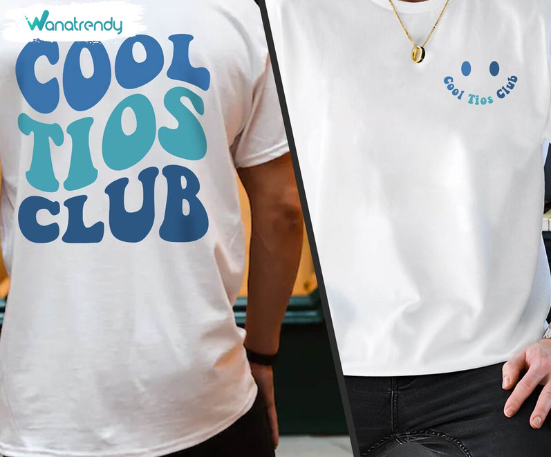 Cool Tias Club Shirt, Cool Uncles Club Inspirational Sweatshirt Long Sleeve