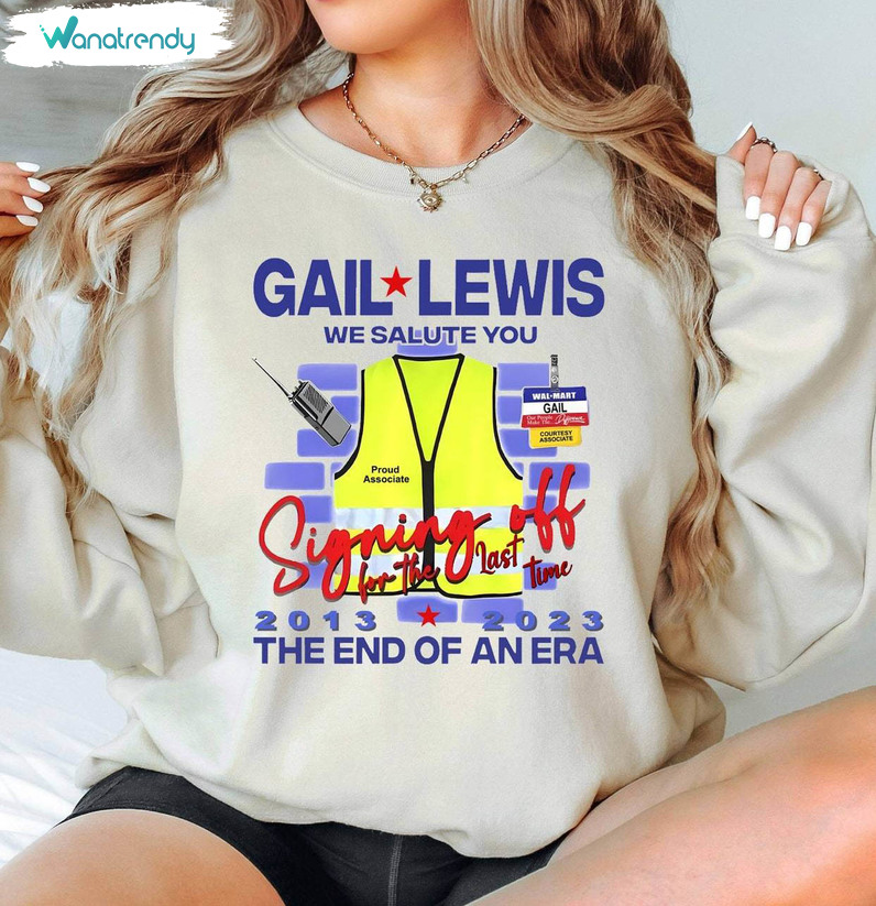 Gail Lewis Shirt, We Salute You The End Of An Era Gail Lewis Meme Crewneck Sweatshirt