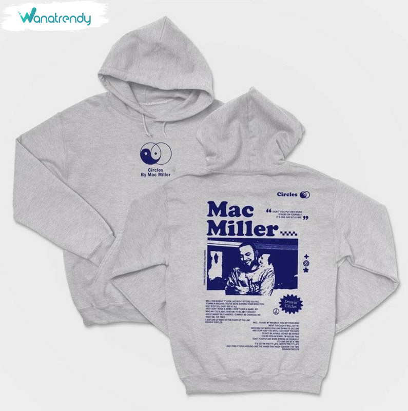 Mac Miller Circles Shirt, Inspirational Mac Miller Sweatshirt Unisex Hoodie
