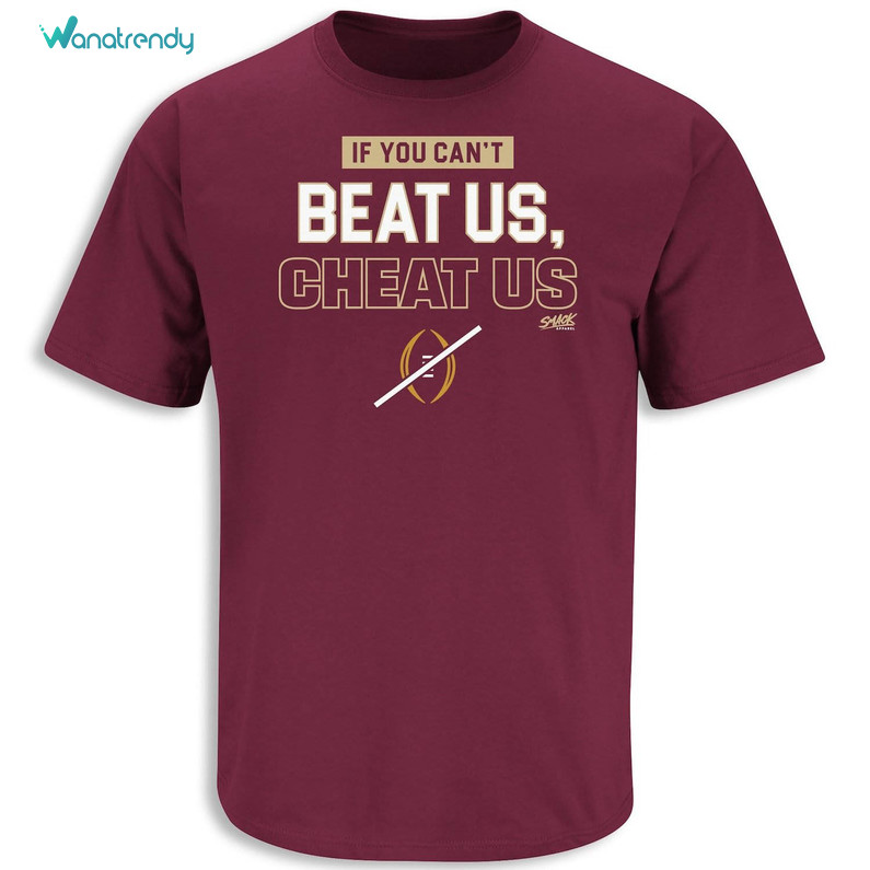 Comfort Beat Us Cheat Us Shirt, Florida State College Unisex Hoodie Sweatshirt