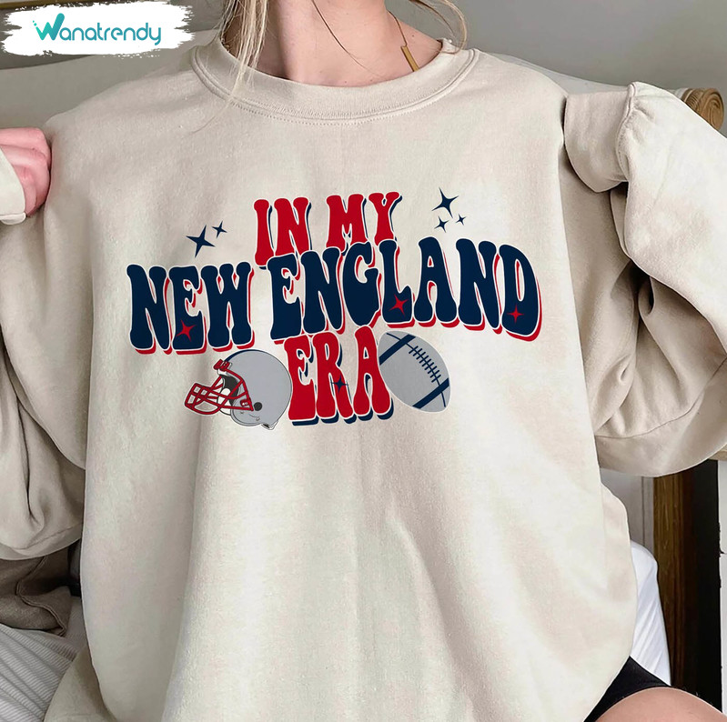 In My New England Era Sweatshirt, New England Patriots Shirt Short Sleeve