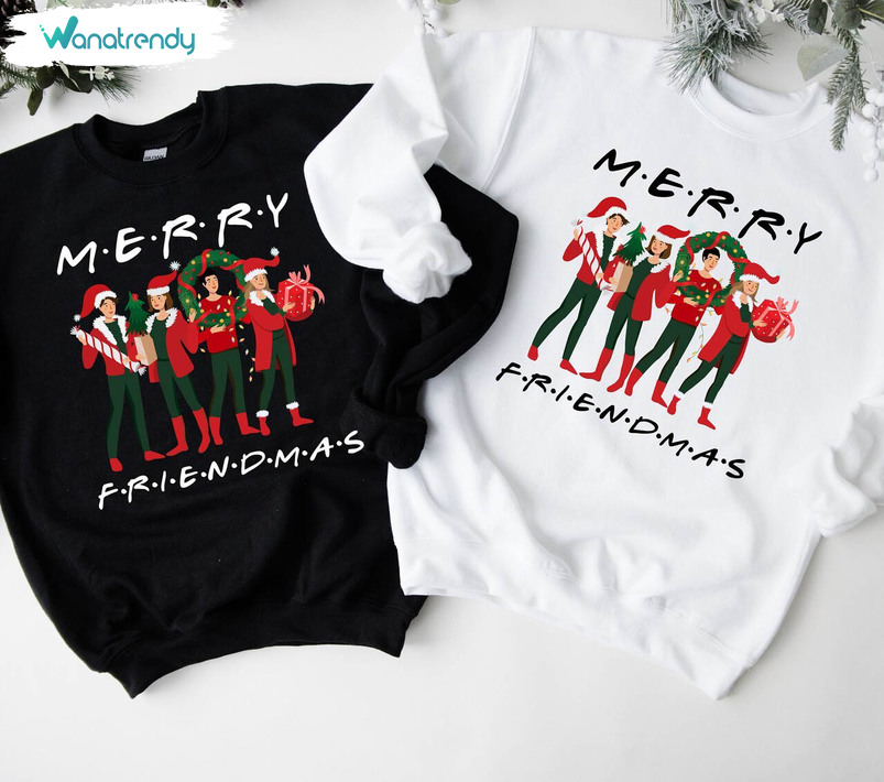 Funny Merry Friendsmas Sweatshirt , Friends Christmas Shirt Long Sleeve