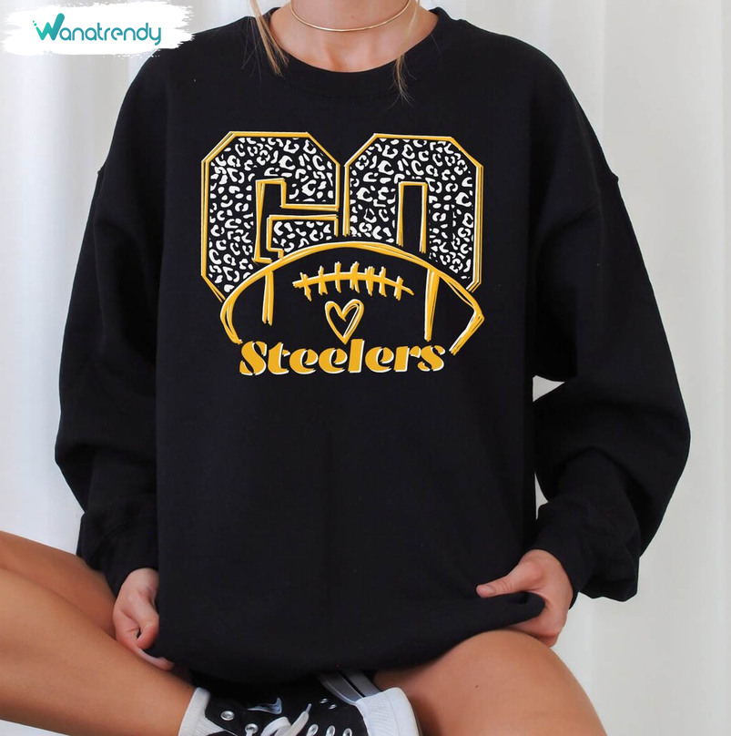 Trendy Go Football Steelers Sweatshirt , Pittsburgh Steelers Shirt Long Sleeve