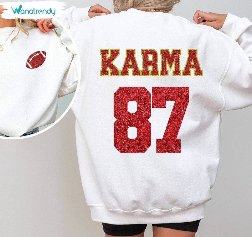 Groovy Karma 87 Sweatshirt, Karma Is The Guy On The Chiefs Unisex T Shirt Hoodie