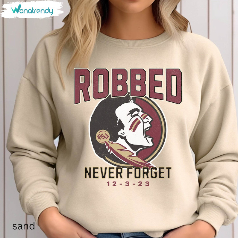 Cool Design Fsu Afc Championship Shirt, Robbed Never Forget Long Sleeve Tee Tops
