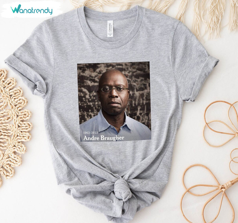 Limited Andre Braugher Shirt, Trendy Crewneck Hoodie Gift For Him And Her