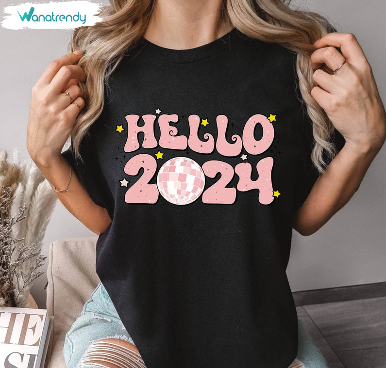 Must Have Happy New Year T Shirt , Hello 2024 Shirt Long Sleeve