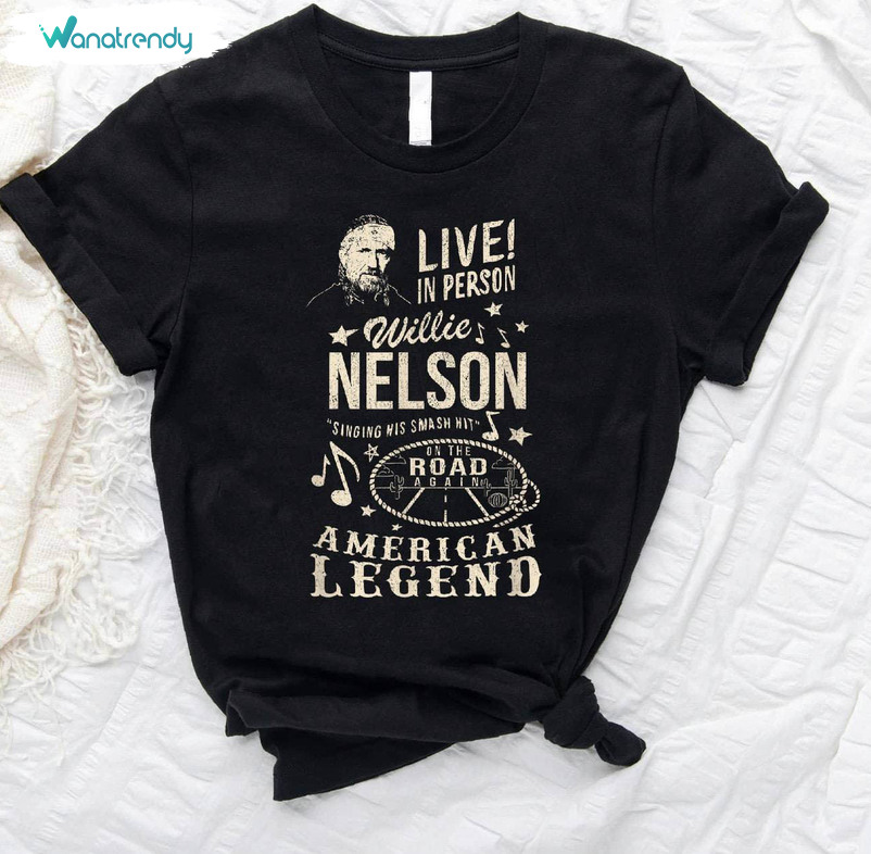 New Rare Willie Nelson Shirt, Willie Nelson Live In Person Short Sleeve Crewneck