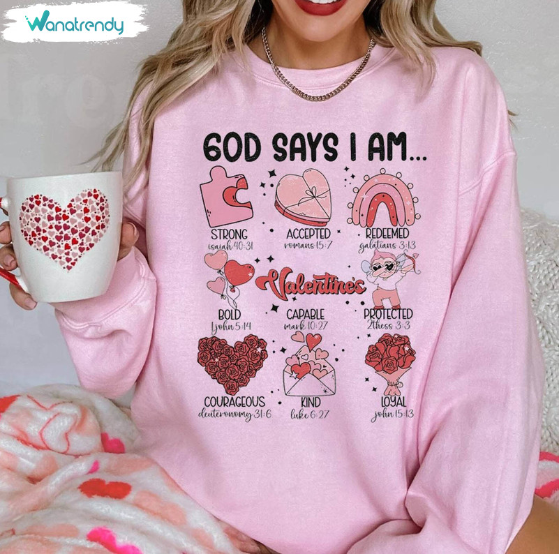Unique God Say You Are Valentine Shirt, God Say I Am Valentine Sweatshirt Tank Top