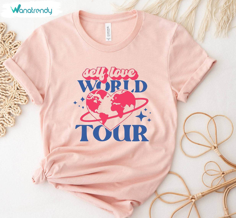 Groovy Self Love World Tour Shirt, Mental Health Unisex T Shirt Crewneck