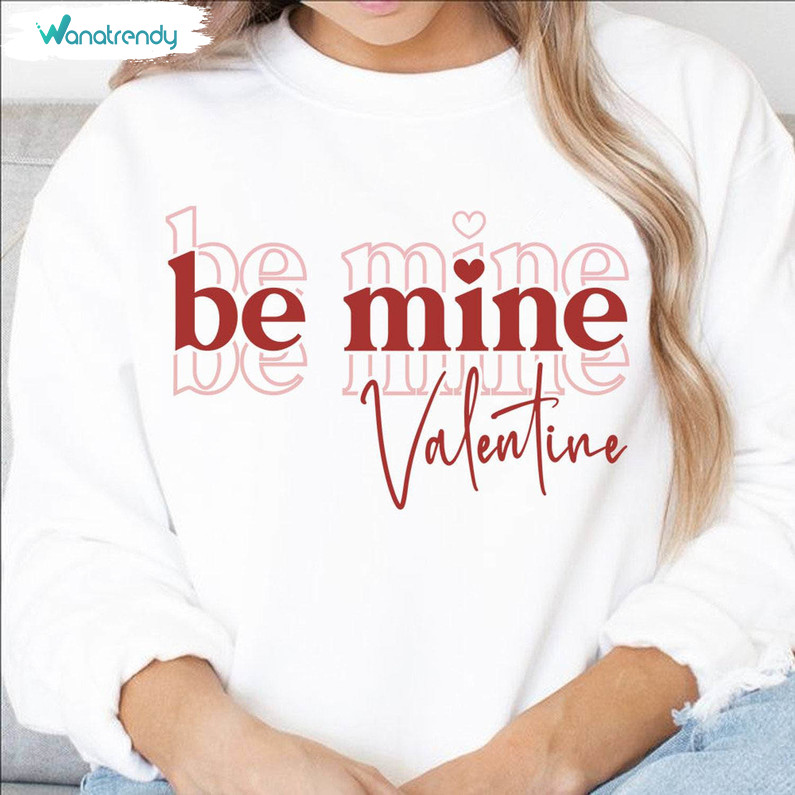Limited Be Mine Valentine Shirt, Modern Valentines Day Unisex Hoodie Short Sleeve