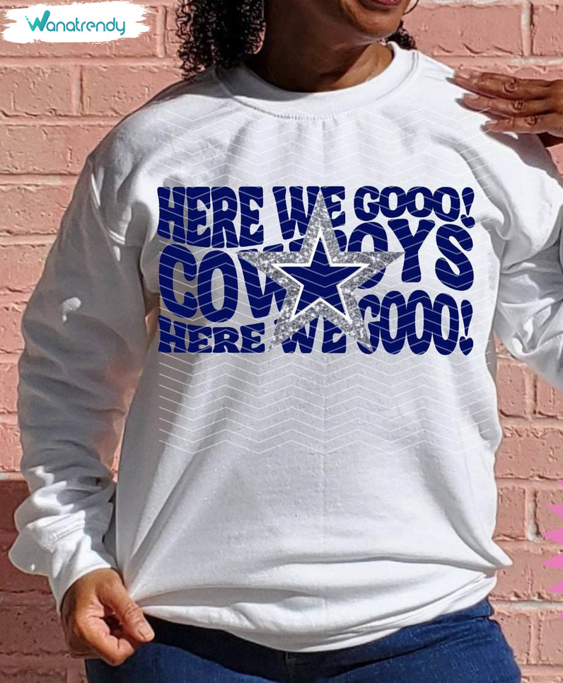 New Rare Here We Go Dallas Cowboys Shirt, Football Season T Shirt Short Sleeve