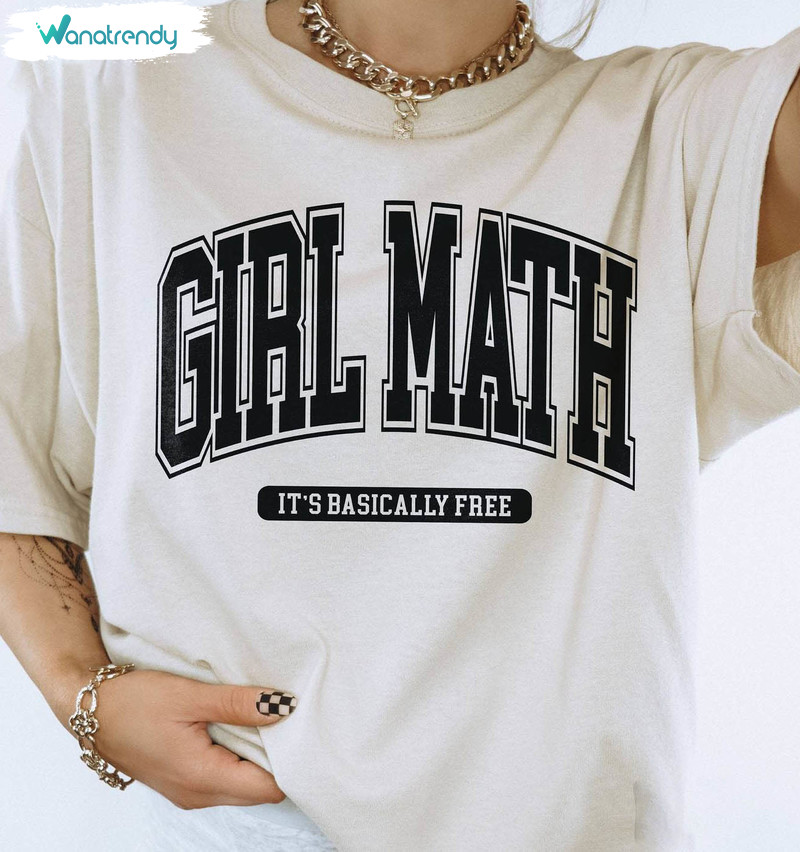 Must Have Girl Math Sweatshirt, Funny Quote Unisex Hoodie Short Sleeve