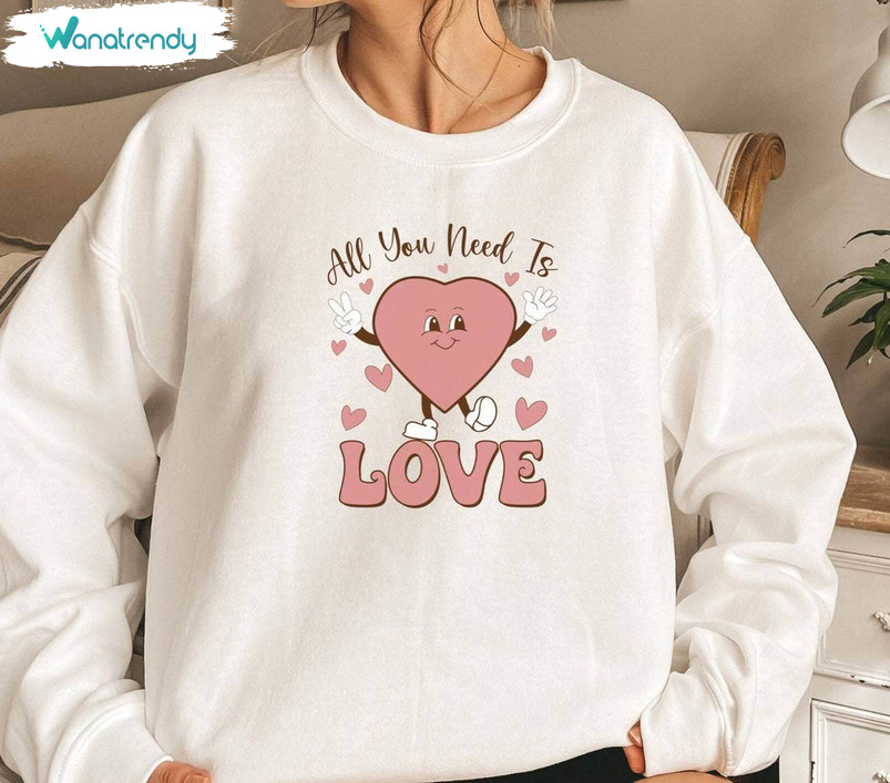 Funny Heart Sweatshirt, Trendy All You Need Is Love Shirt Long Sleeve