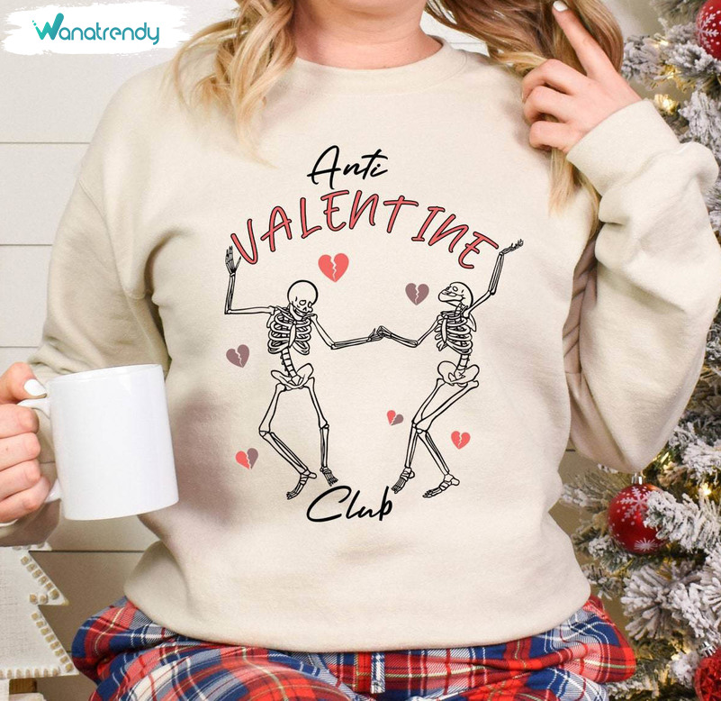 Creative Anti Valentine Club Shirt, Skeleton Valentine Unisex Hoodie Long Sleeve