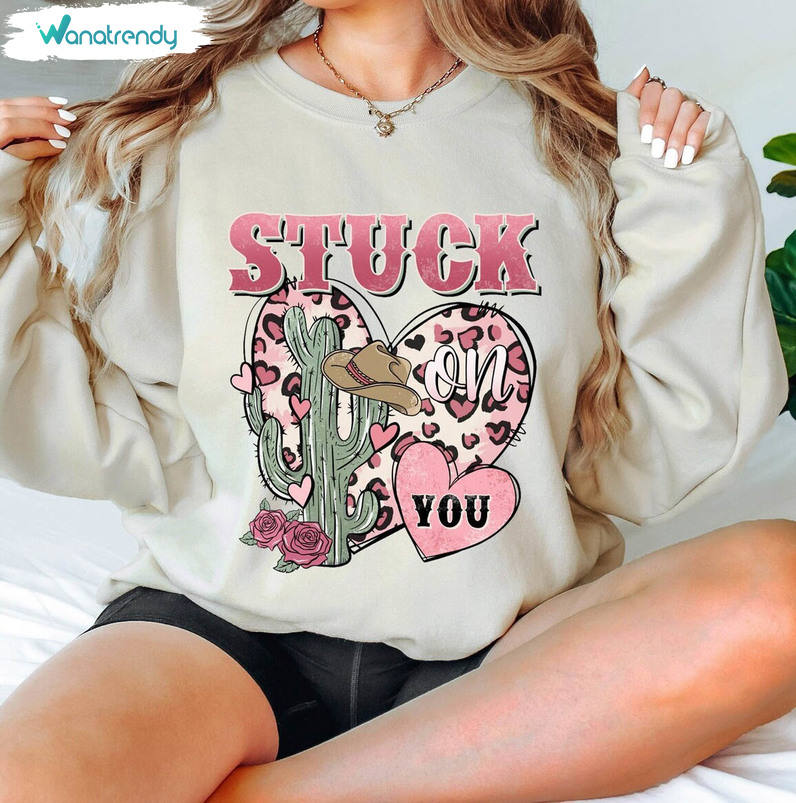 Limited Stuck On You Shirt, Western Valentine's Day Short Sleeve Unisex T Shirt