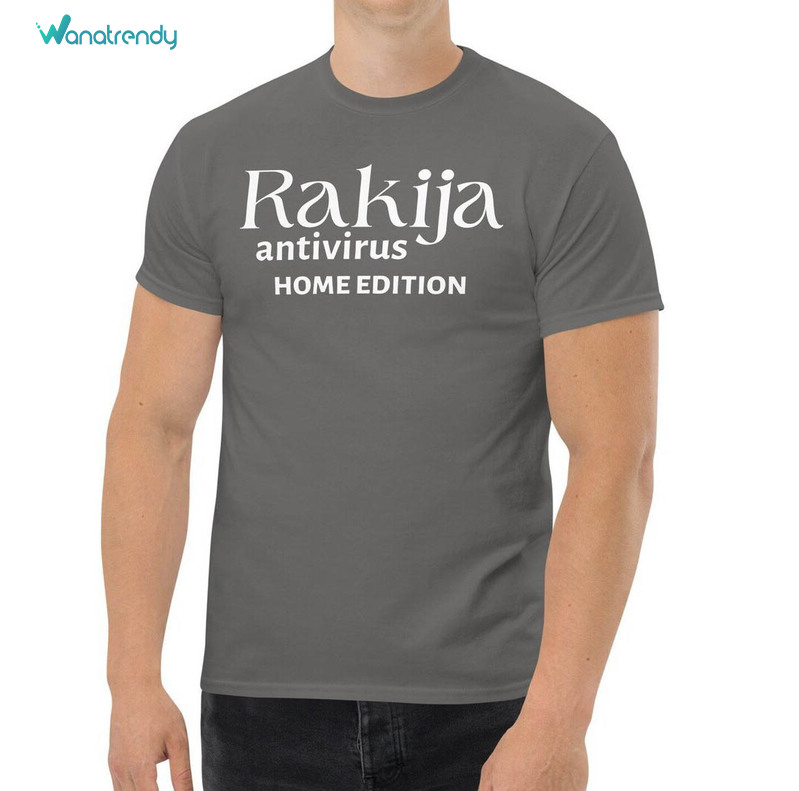 Trendy Rakija Antivirus Home Edition Shirt, Homemade Rakija Crewneck Long Sleeve