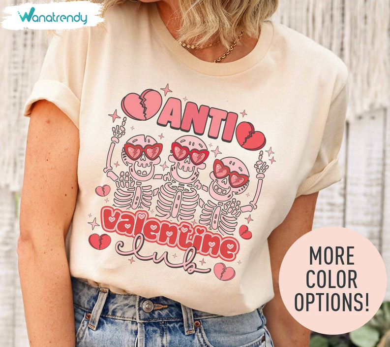 Comfort Anti Valentine Club Shirt, Funny Happy Valentine Unisex Hoodie Short Sleeve