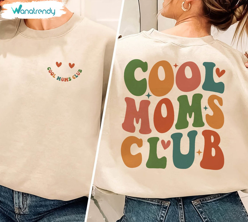 Limited Cool Moms Unisex T Shirt , Cool Moms Club Inspired Shirt Long Sleeve
