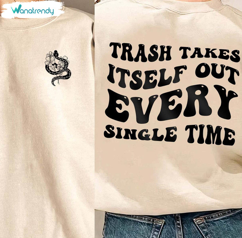 Cool Trash Takes Itself Out Every Single Time Shirt, Reputation Era Eras Tour Sweater Hoodie