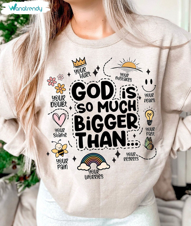 Cute God Is So Much Bigger Than Shirt , Christian Religious Unisex Hoodie Crewneck