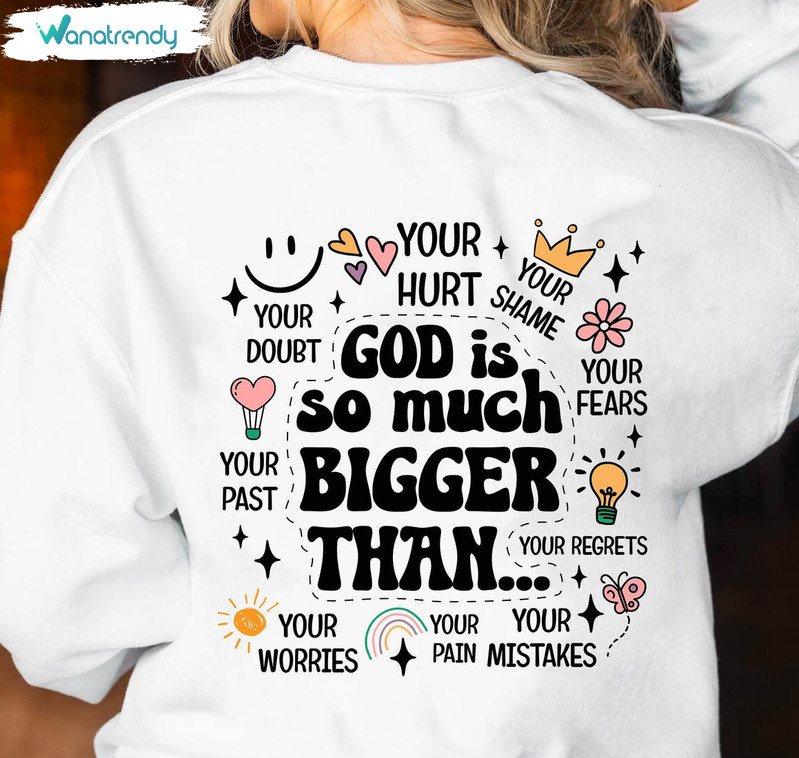 Comfort God Is So Much Bigger Than Shirt, Groovy Christian Sweatshirt Long Sleeve