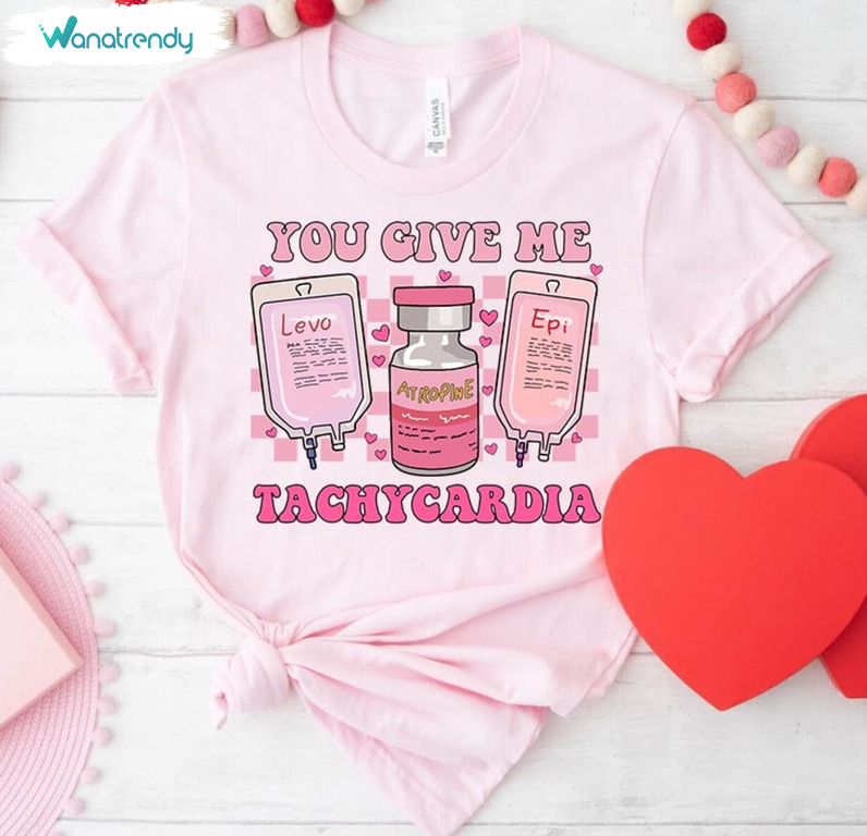 Groovy You Give Me Tachycardia Shirt, Nurse Valentines Day Long Sleeve Sweater