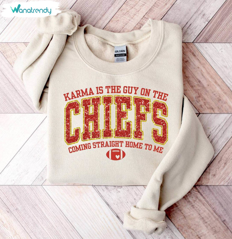 Vintage Karma Is The Guy On The Chiefs Shirt, Travis Long Sleeve Sweater