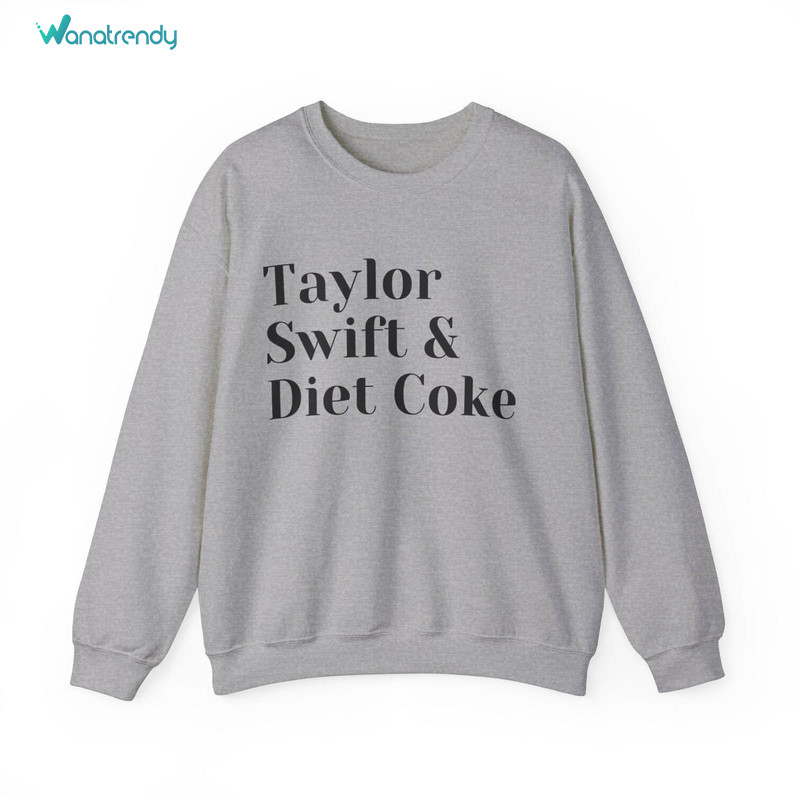 Unique Taylor Swift And Diet Coke Unisex T Shirt , Diet Coke Sweatshirt Tank Top