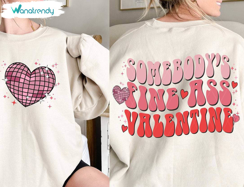 Groovy Happy Valentines Sweatshirt, Somebody's Fine Ass Valentine Shirt Long Sleeve