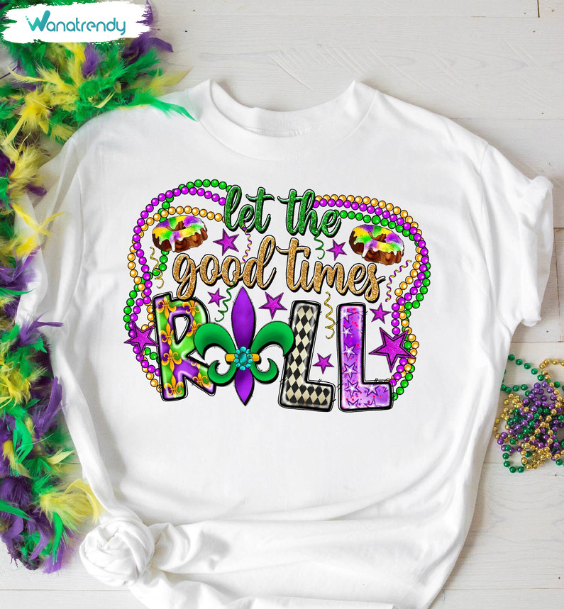 Let The Good Times Roll Mardi Gras Shirt, Heat Transfer Ready To Press Tee Tops Sweater