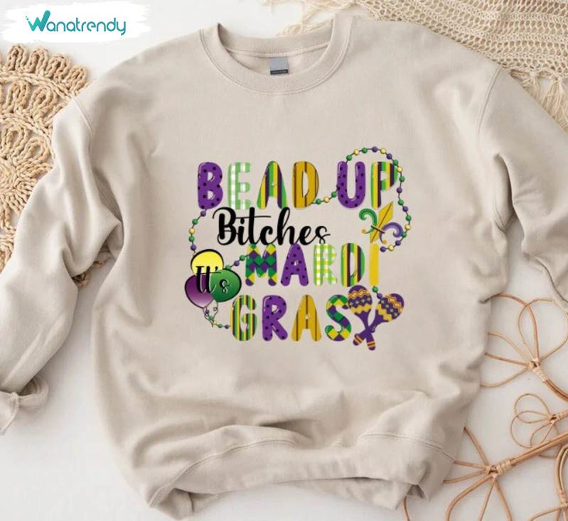 Groovy Bead Up Bitches It's Mardi Gras Shirt, New Orleans Carnival Short Sleeve Tee Tops