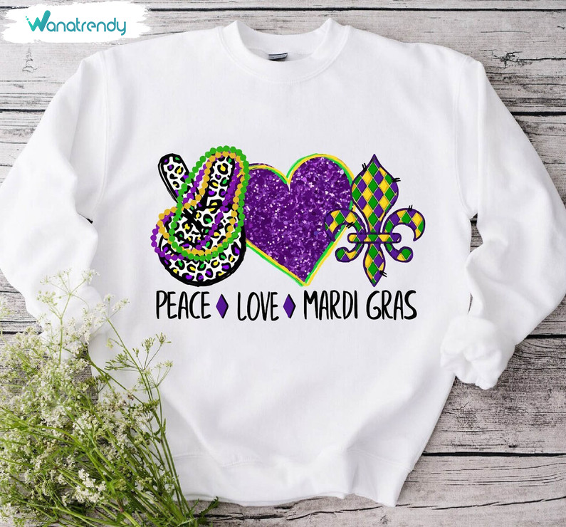 Cute Mardi Gras Day Carnival Party T Shirt, Peace Love Mardi Gras Sweatshirt Hoodie