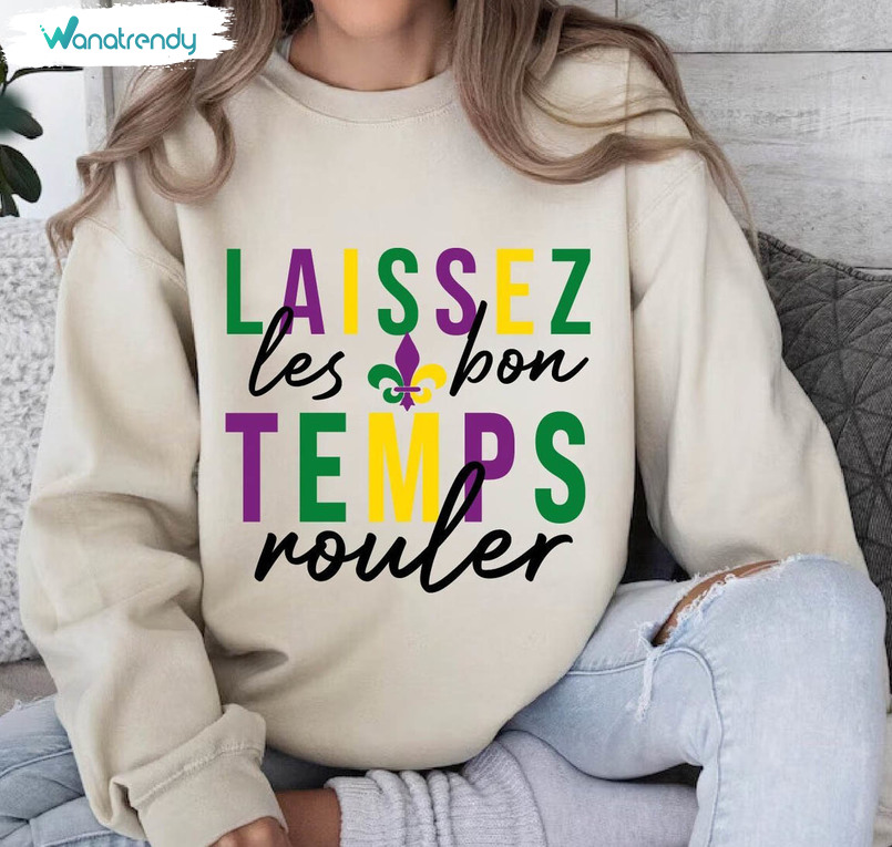 Comfort Fleur De Lis Sweater , Laissez Les Bon Temps Rouler Shirt Short Sleeve