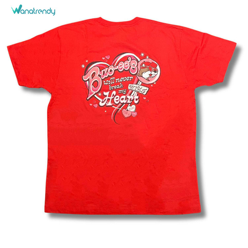 Buc-Ees Valentines Day Shirt, Buc Ees Will Never Break My Heart Vday T Shirt Crewneck