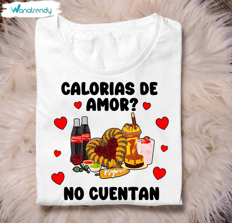 Funny Calorias De Amor No Cuentan Shirt, Mexican Valentine Long Sleeve Tee Tops