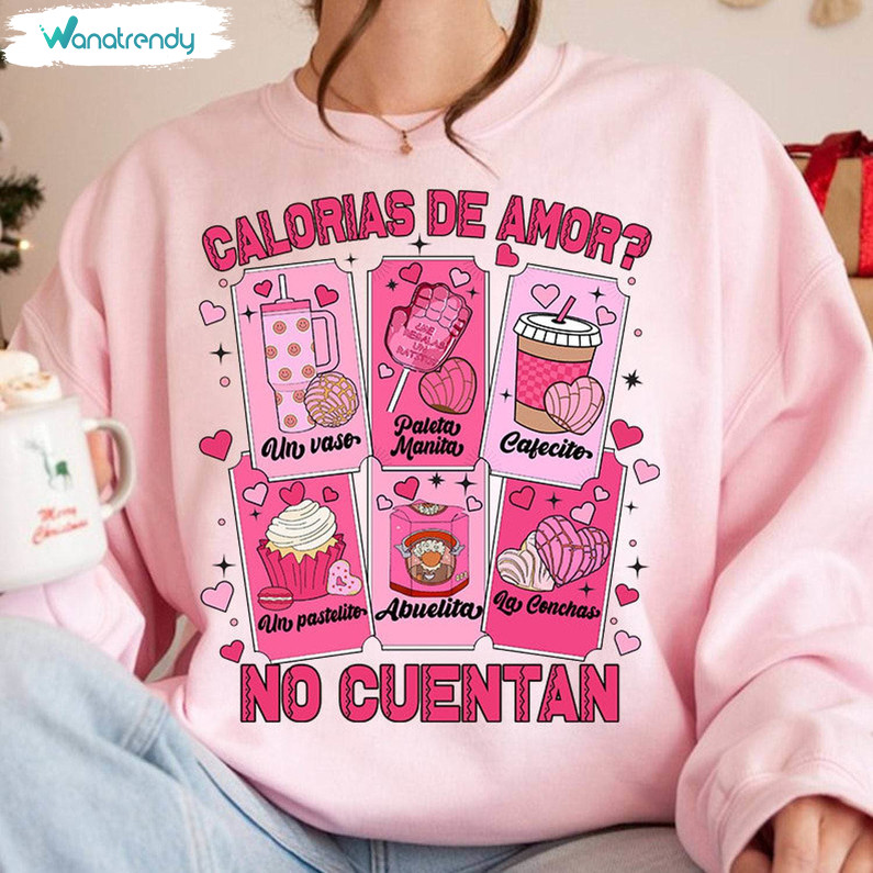 Calorias De Amor No Cuentan Comfort Shirt, Cafecito Y Chisme Valentines Day T Shirt Hoodie