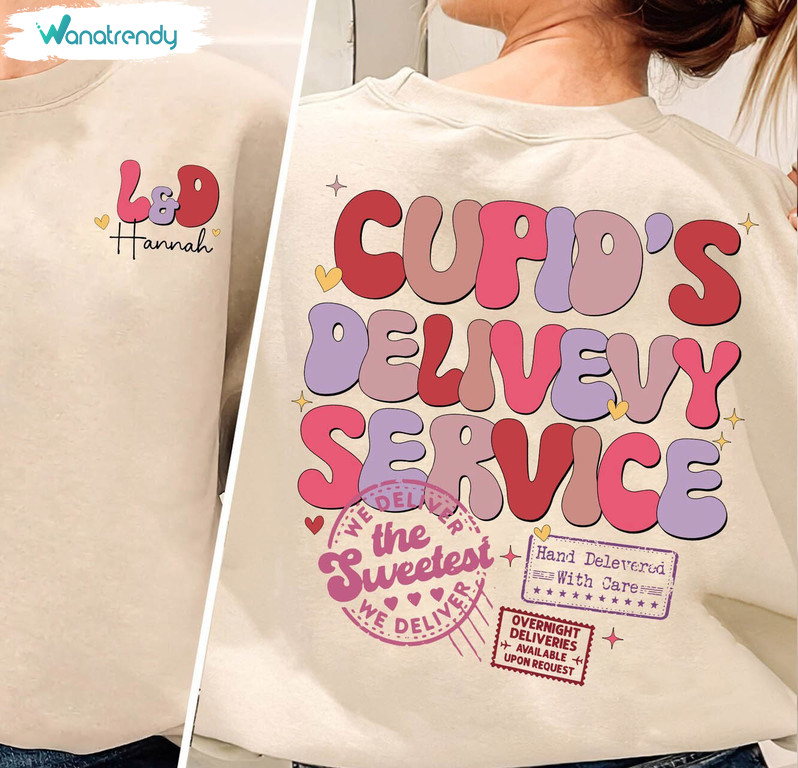 Cupid's Delivery Service Shirt, Labor And Delivery Nurse Valentine Sweatshirt Hoodie