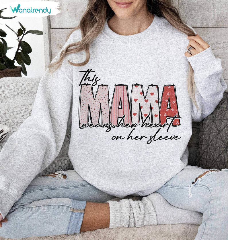 Cute This Mama Wears Her Herat On Her Hoodie, Mama Valentines Day Shirt Tee Tops