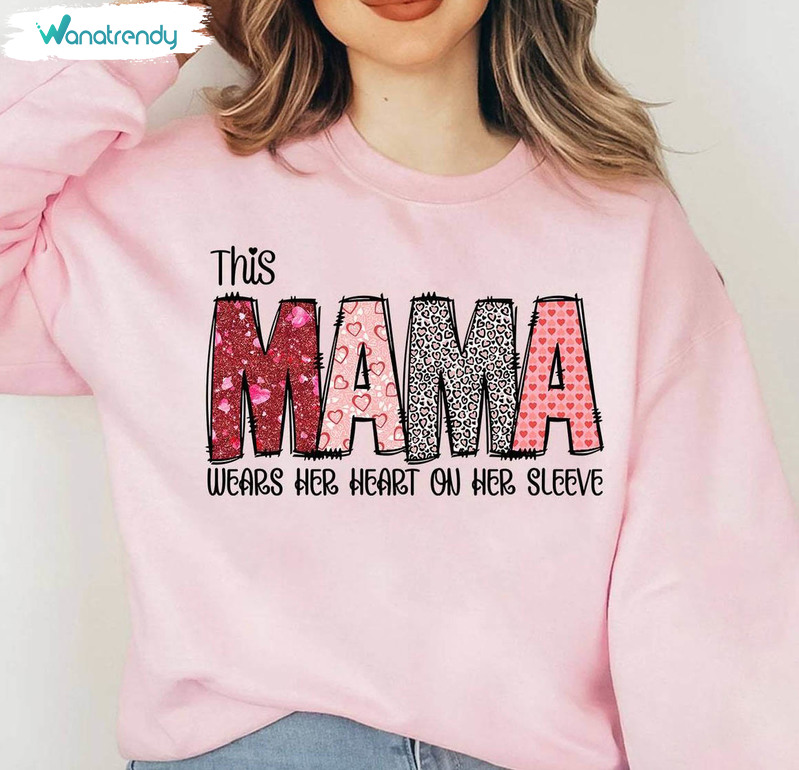Mama Valentines Day Creative Shirt, This Mama Wear Her Heart T Shirt Crewneck
