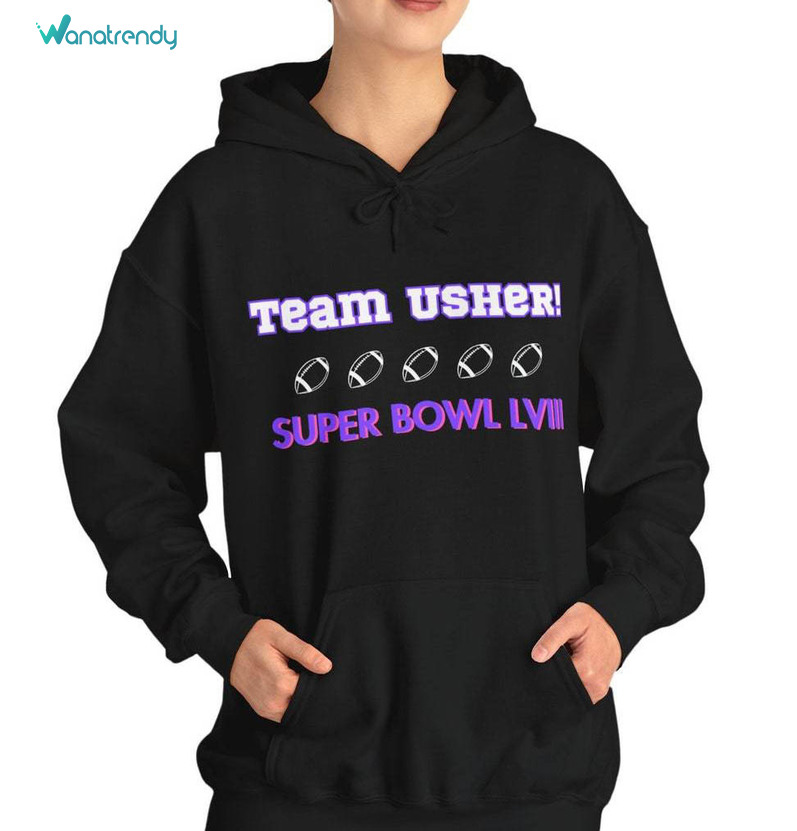 Cute Team Usher Super Bowl Lviii Sweatshirt , Super Bowl 2024 Shirt Long Sleeve