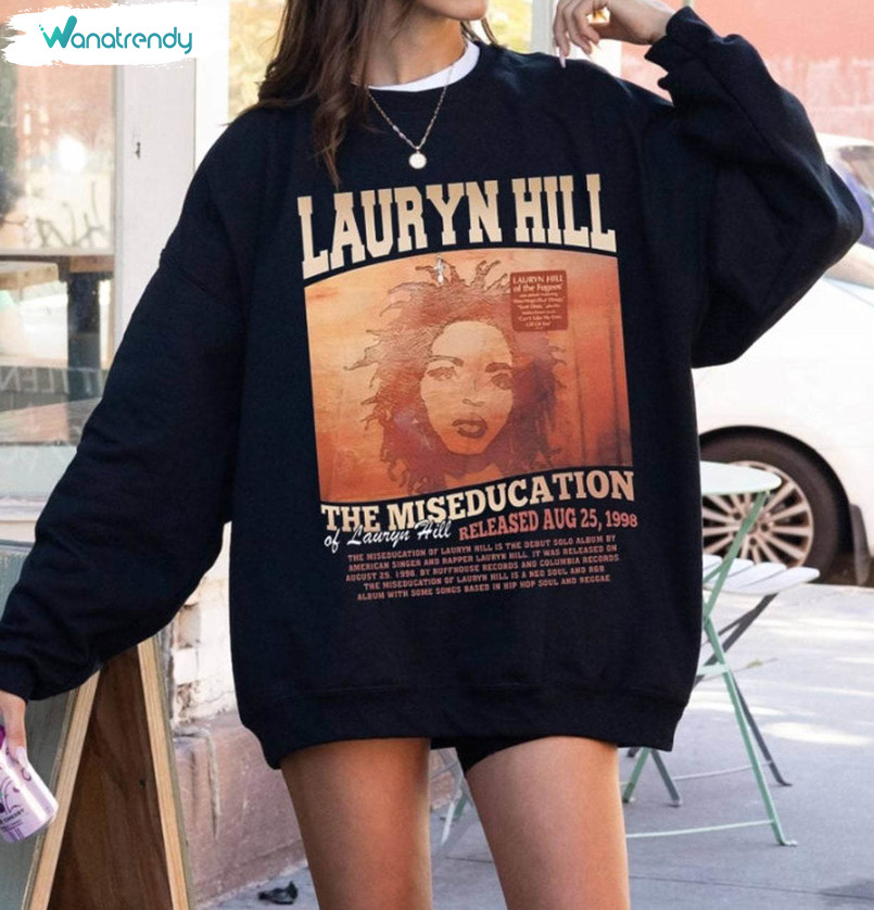 New Rare Lauryn Hill Shirt, The Miseducation Of Lauryn Hill Rapper 90s Tee Tops Hoodie